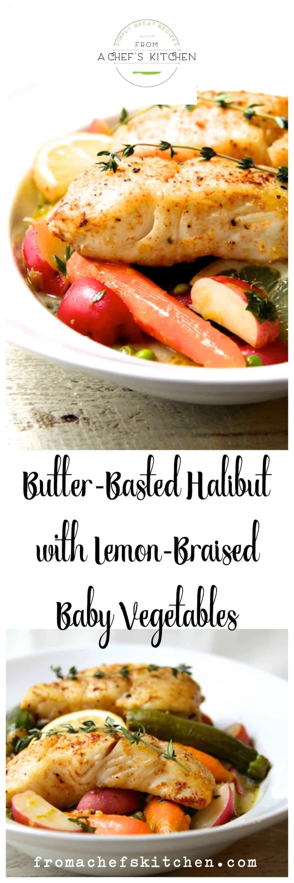 Butter Basted Halibut Recipe with Lemon Braised Baby Vegetables