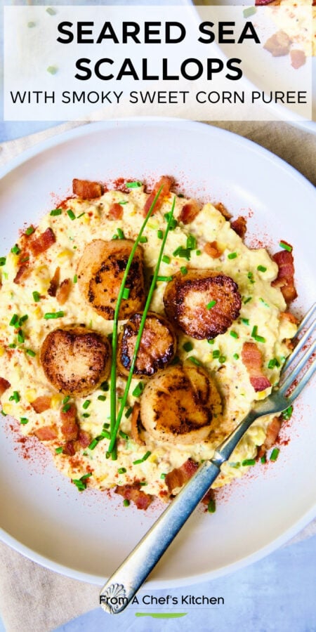 Pinterest graphic for Seared Sea Scallops with Smoky Sweet Corn Puree showing it on a white plate.