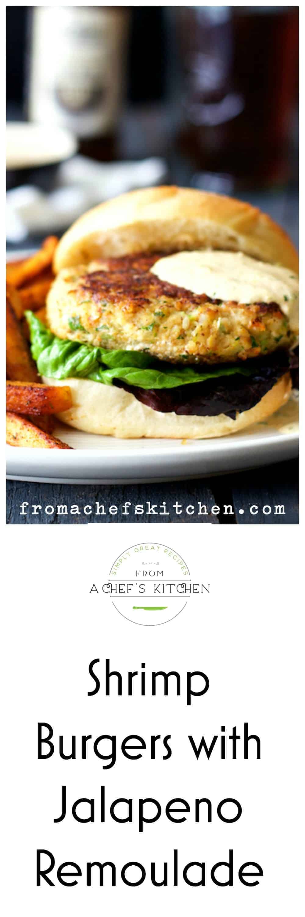 Shrimp Burgers with Jalapeno Remoulade From A Chef's Kitchen
