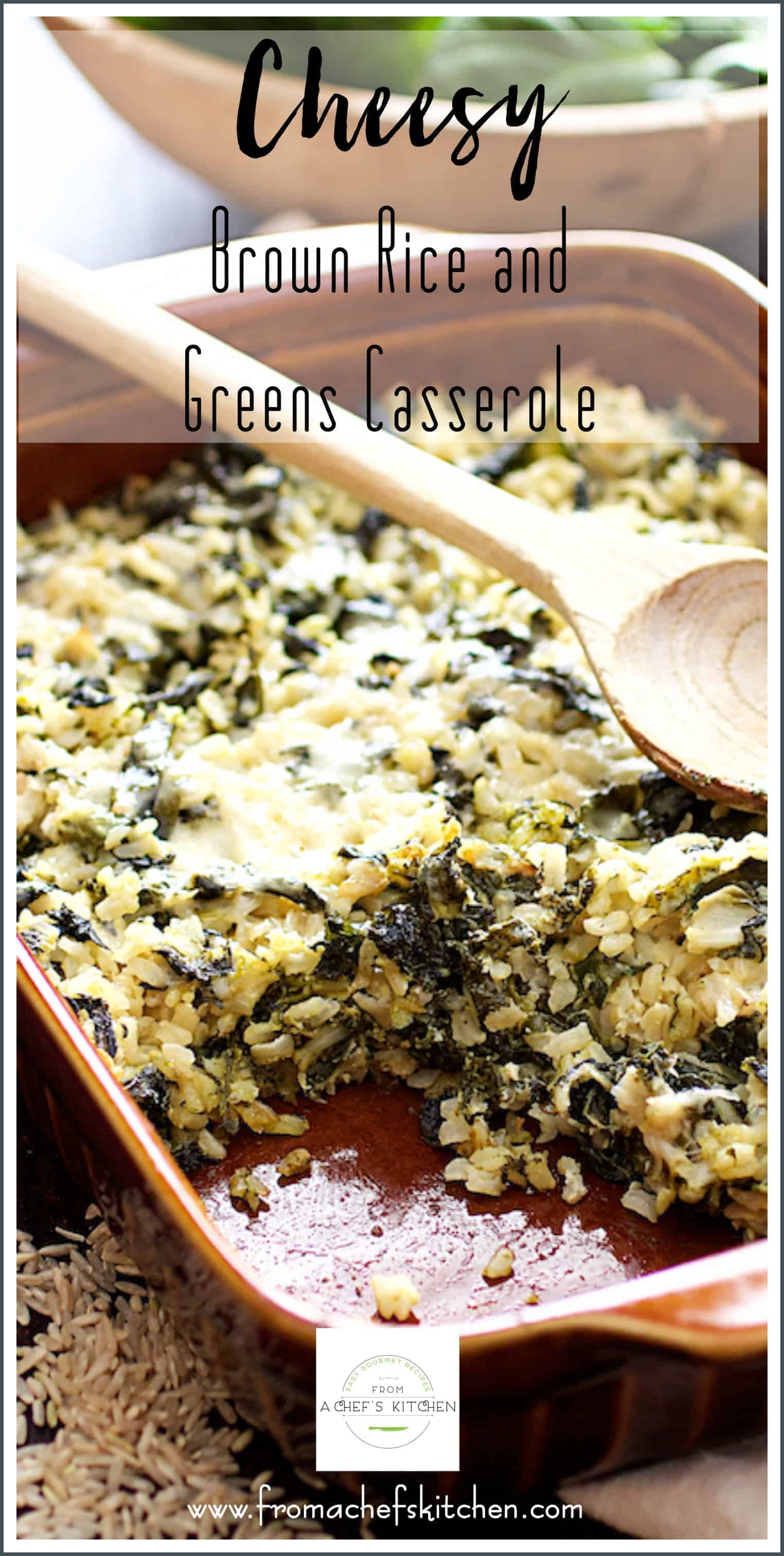 Brown Rice and Greens Casserole Recipe From A Chef's Kitchen