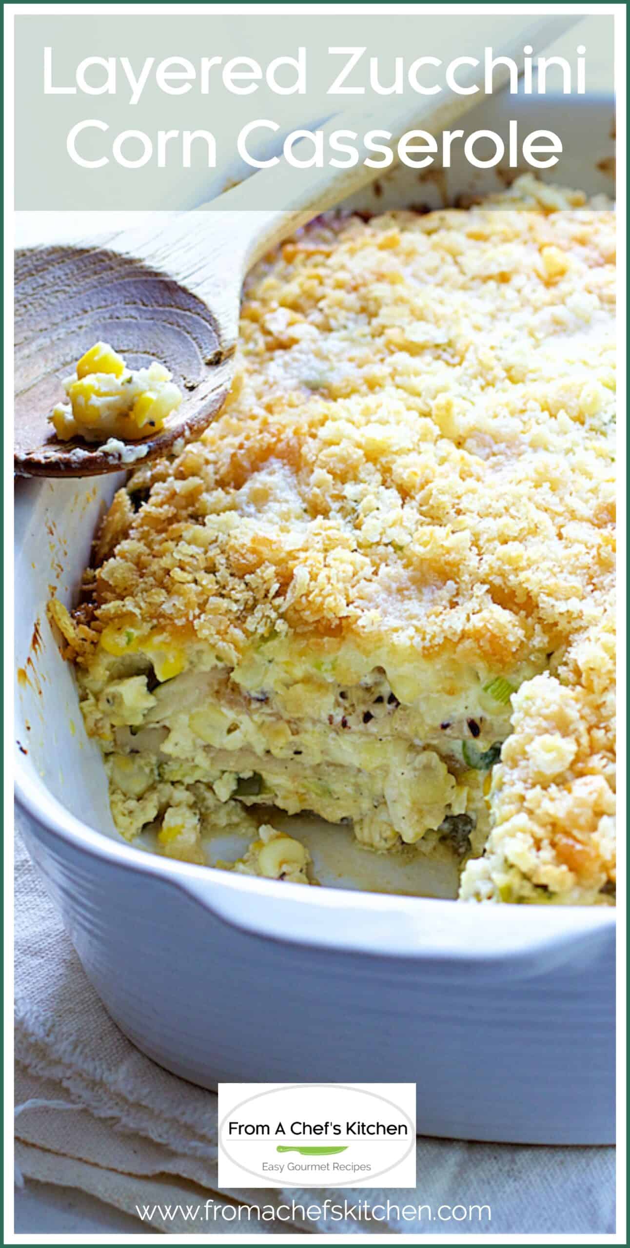 Zucchini Corn Casserole Recipe From A Chef's Kitchen