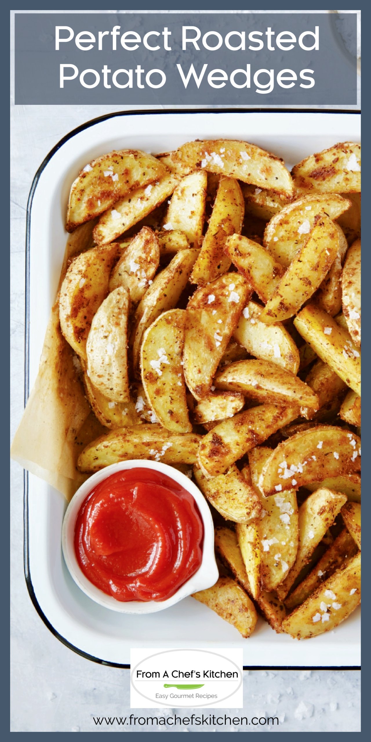Perfect Roasted Potato Wedges Recipe From A Chef's Kitchen