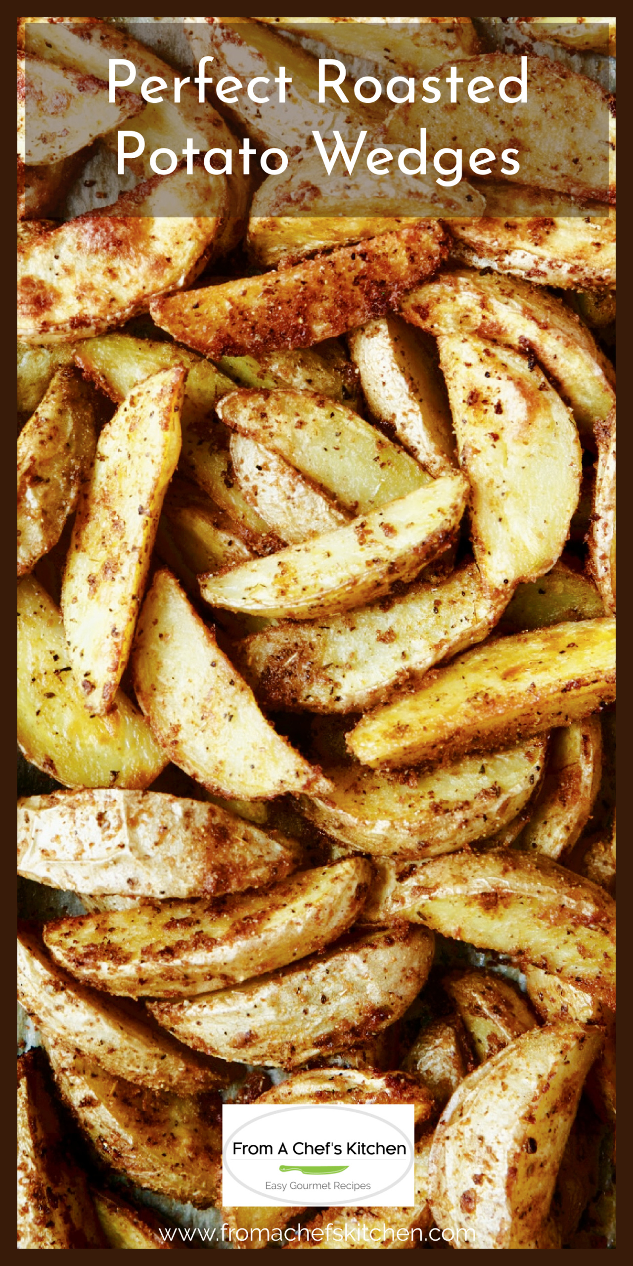 Perfect Roasted Potato Wedges Recipe From A Chef's Kitchen