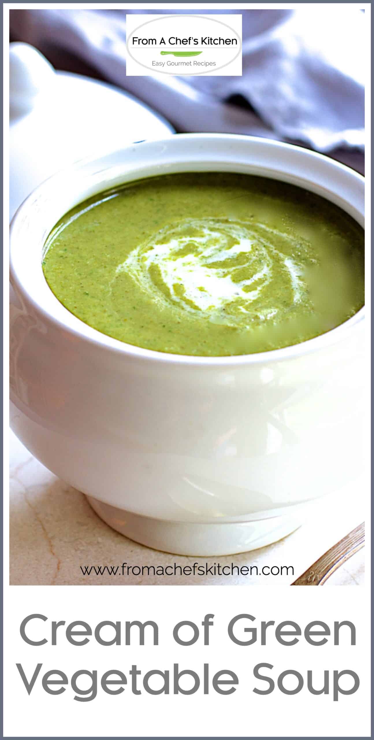 Cream of Green Vegetable Soup Recipe From A Chef's Kitchen