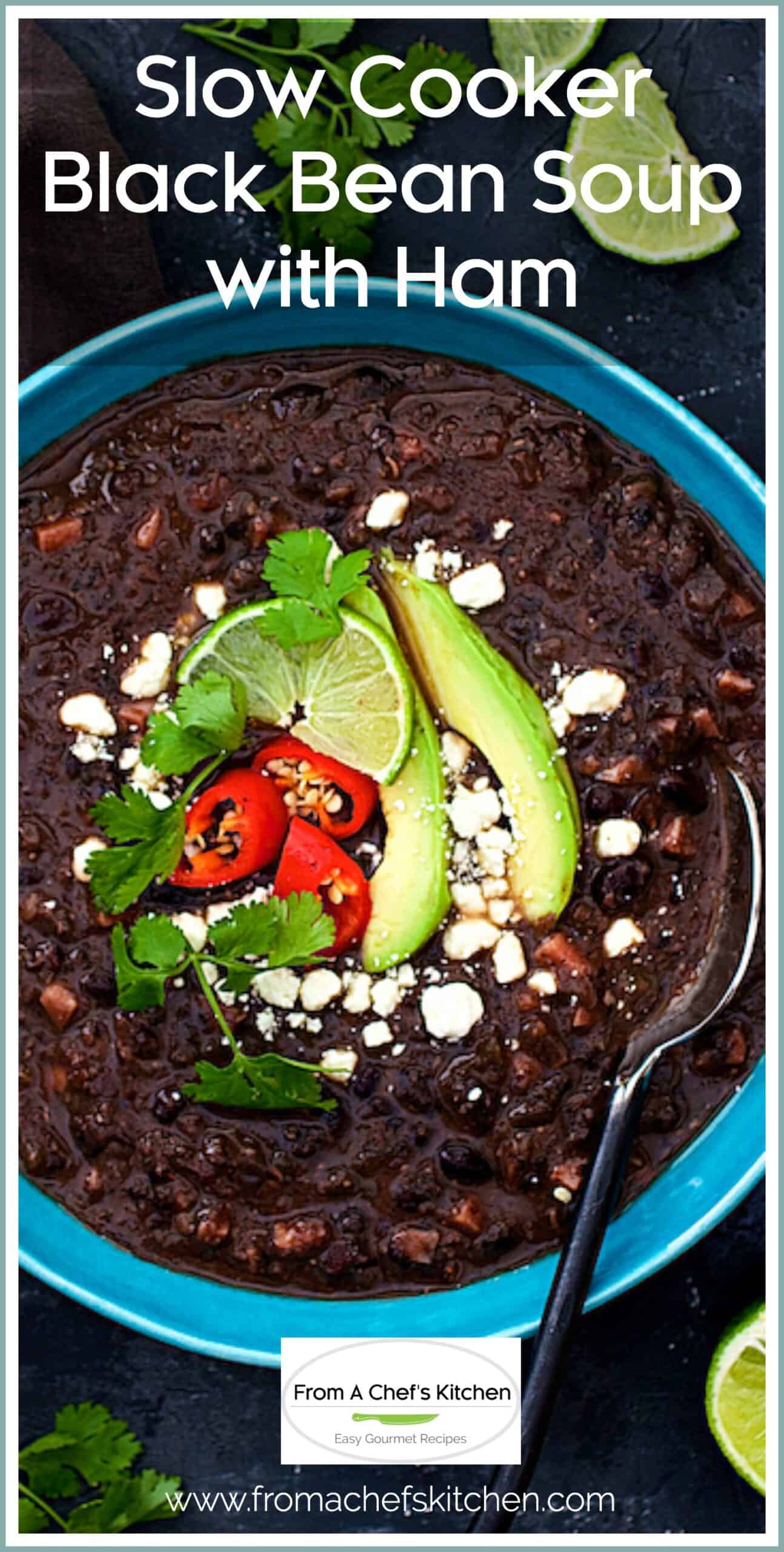 Crockpot Black Bean Soup with Ham From A Chef's Kitchen
