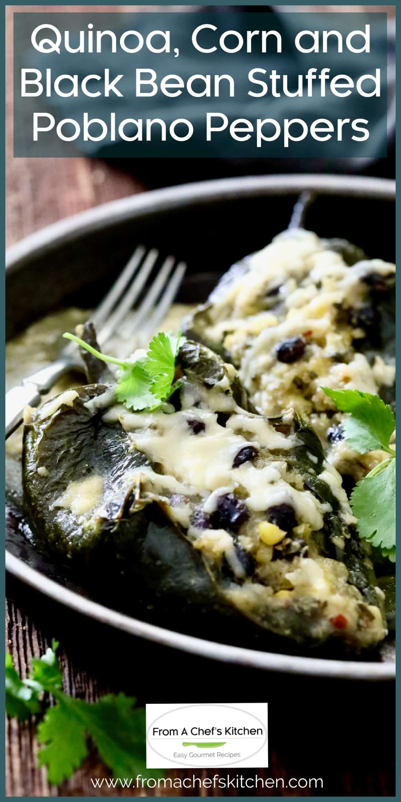 Quinoa Corn and Black Bean Stuffed Poblano Peppers