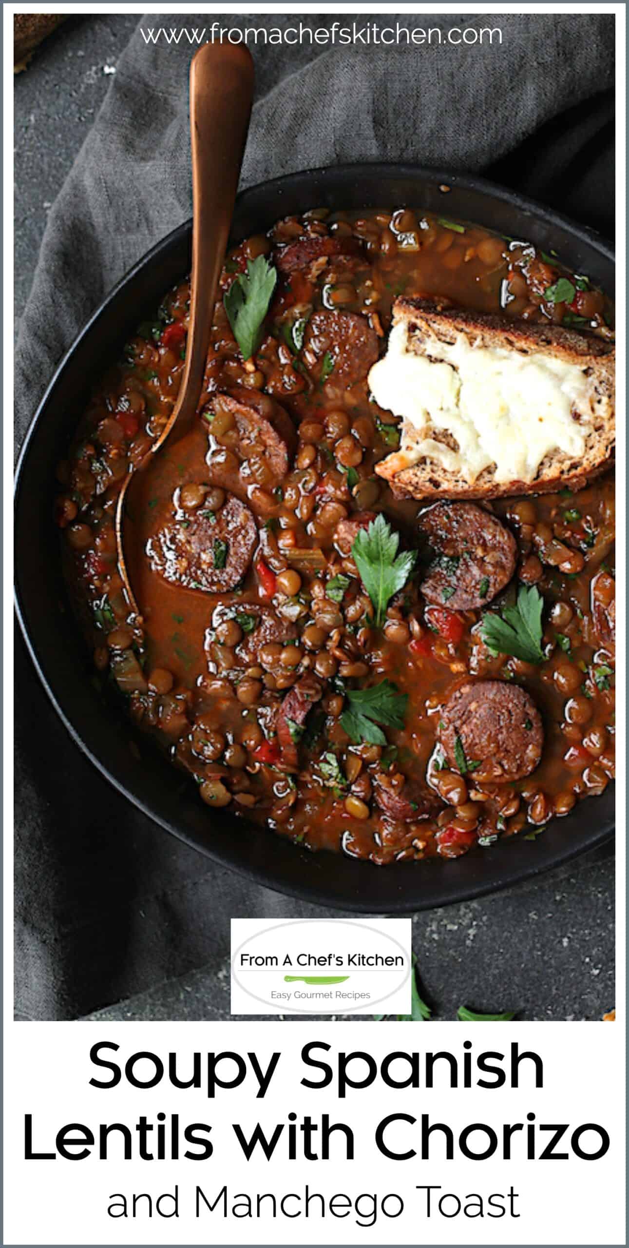 Soupy Spanish Lentils with Chorizo and Manchego Toast