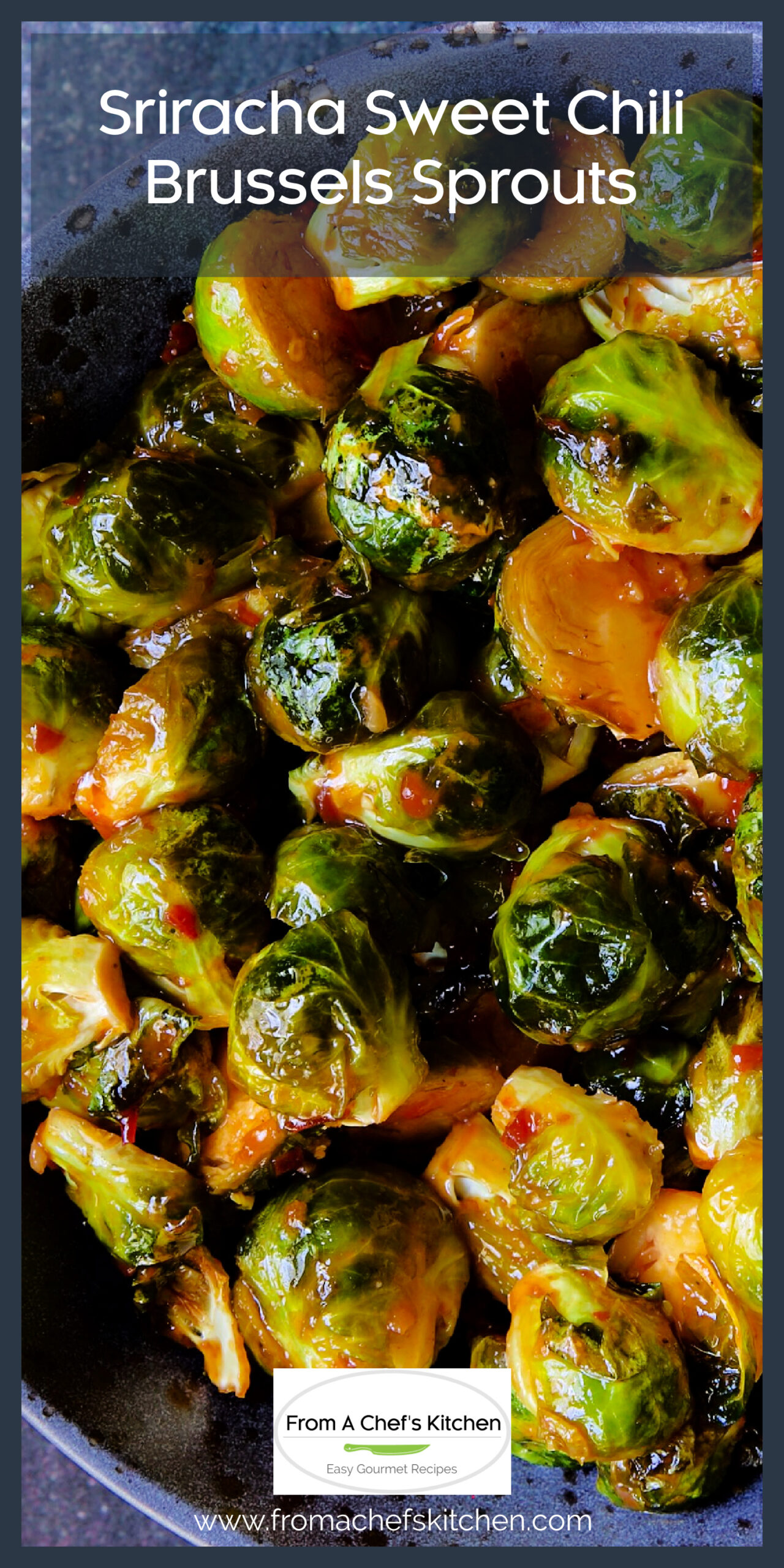 Sriracha Sweet Chili Brussels Sprouts From A Chef's Kitchen