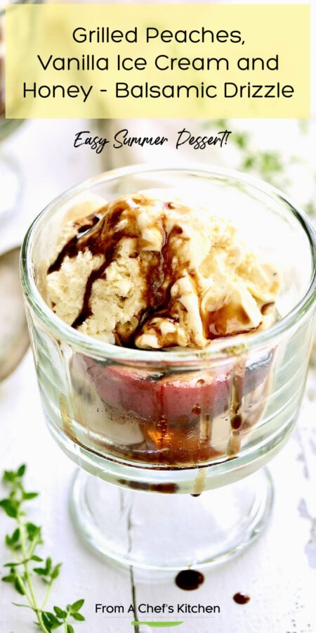 Pinterest graphic for Grilled Peaches with Vanilla Ice Cream and Honey Balsamic Drizzle showing one serving in a footed glass.