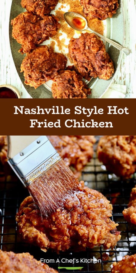 Pinterest graphic for Nashville Style Hot Fried Chicken showing two images: One with chicken on a platter and another with a pastry brush brushing hot sauce over a piece.