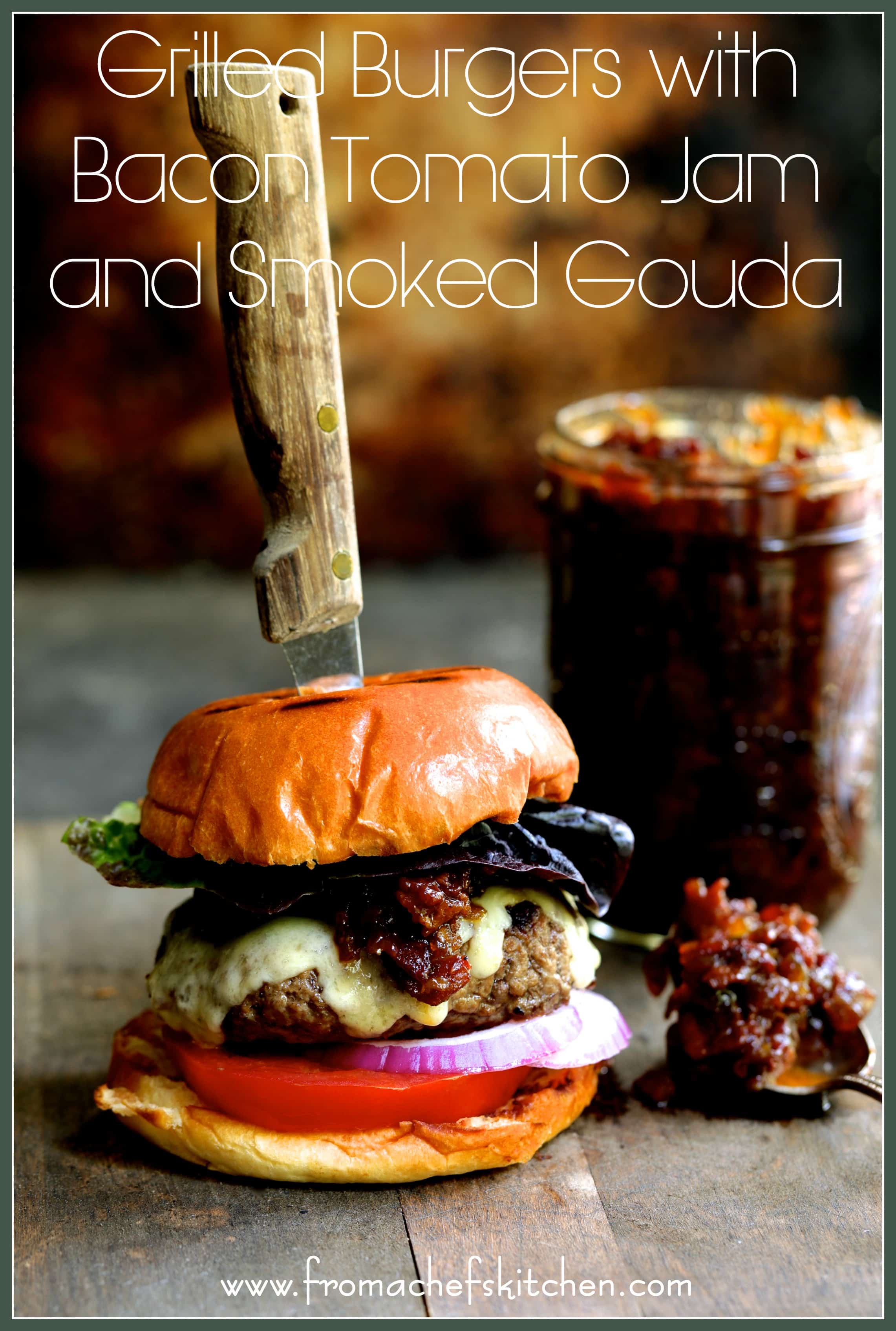 Msg 4 21+ - Time to get grilling! Grilled Burgers with Bacon Tomato Jam and Smoked Gouda is a treat your dad will love! #TheFreshMarket #TFMGetGrilling #CollectiveBias #sponsored #ad @TheFreshMarket