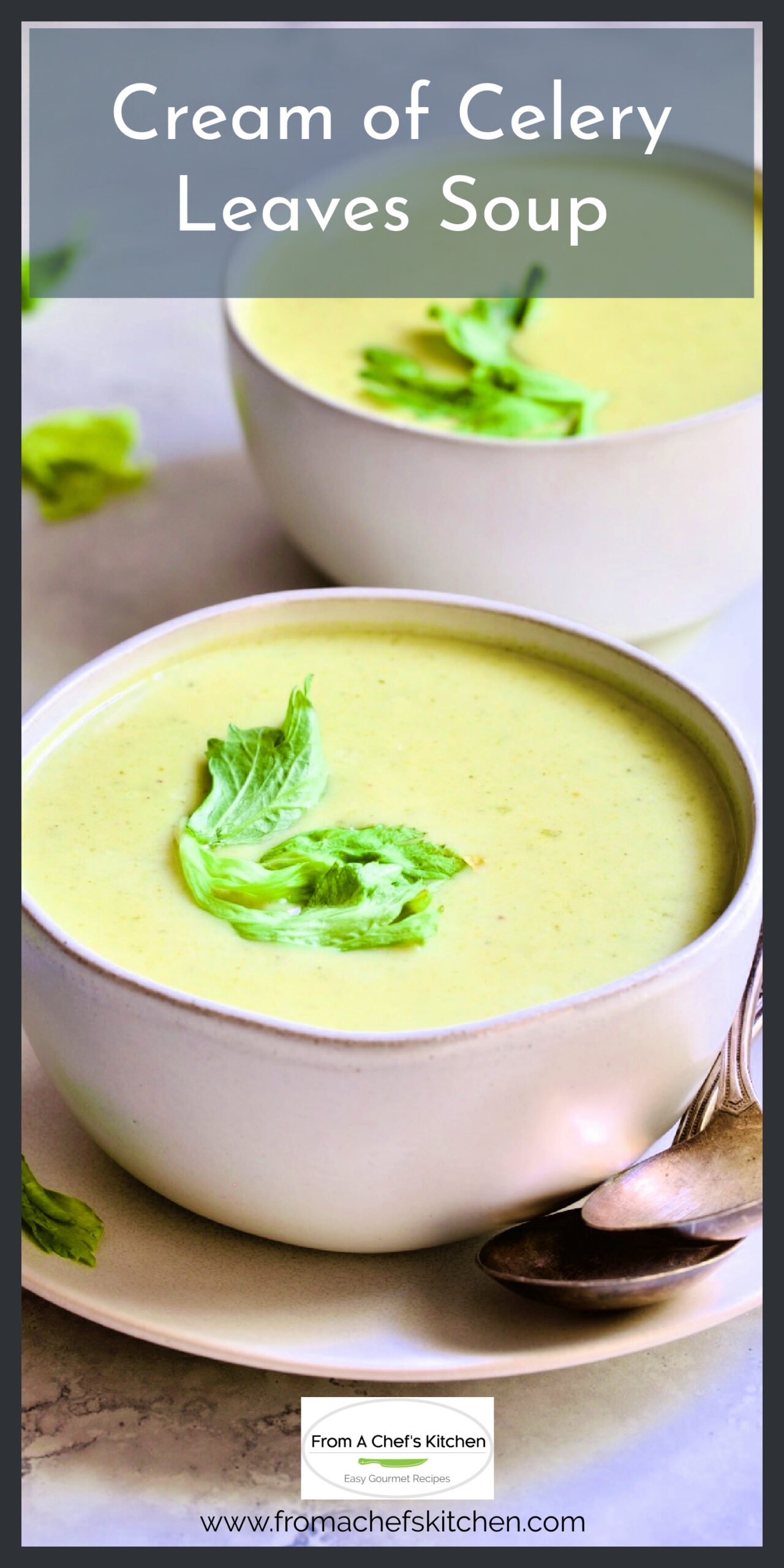 Cream of Celery Leaves Soup Recipe From A Chef's Kitchen