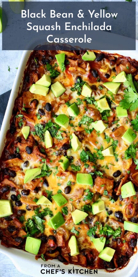 Pinterest graphic for Black Bean and Yellow Squash Enchilada Casserole showing it whole in a white rectangular baking dish.