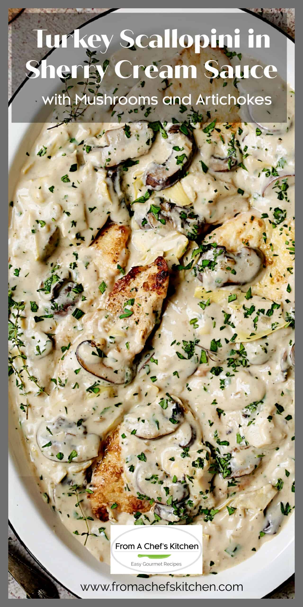 Turkey Scallopini in Sherry Cream Sauce Mushrooms & Artichokes