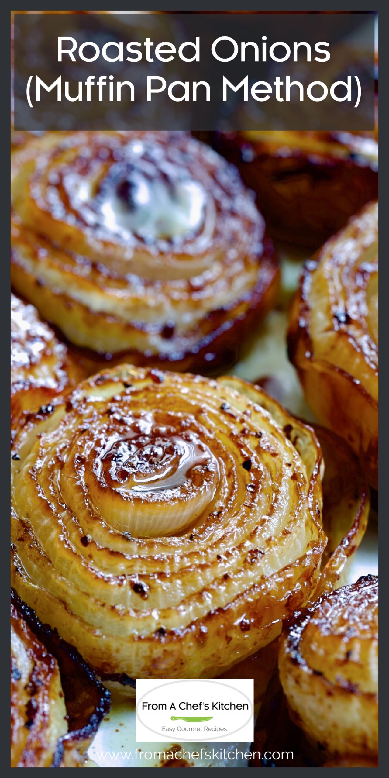 Roasted Onions (Muffin Pan Method) From A Chef's Kitchen