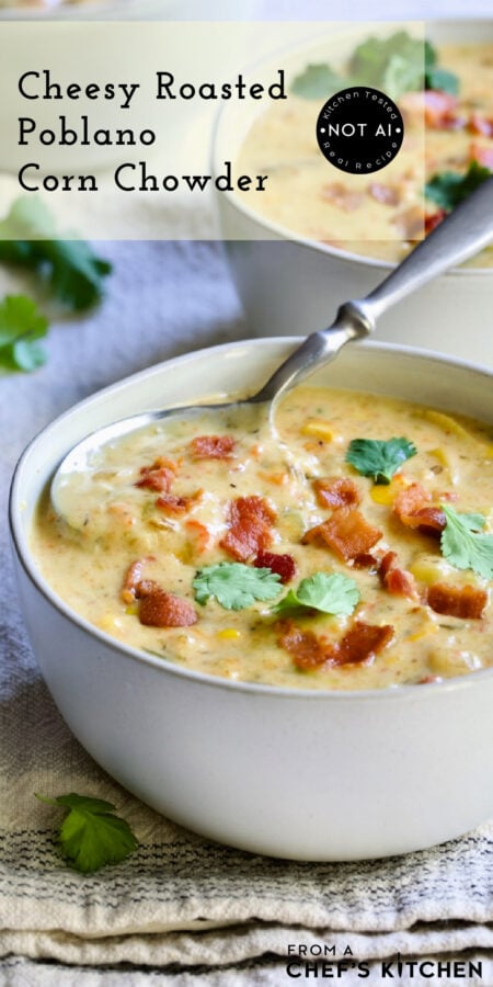 Pinterest graphic for Roasted Poblano Corn Chowder showing one serving in a white bowl with soup spoon.
