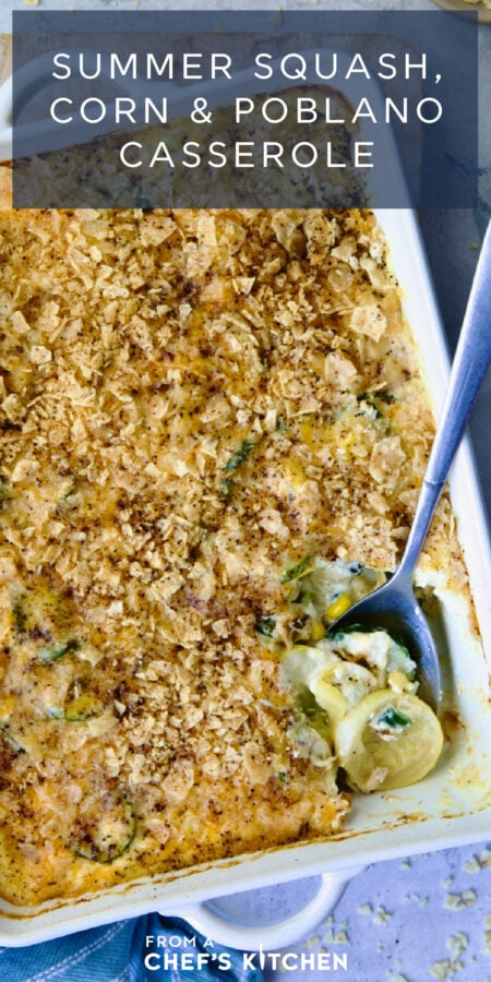 Pinterest graphic for Summer Squash, Corn and Poblano Casserole showing it in a white rectangular baking dish with serving spoon scooping some out.