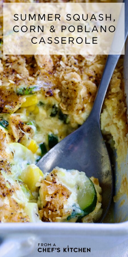 Pinterest graphic for Summer Squash, Corn and Poblano Casserole showing it in a white rectangular baking dish with serving spoon scooping some out.
