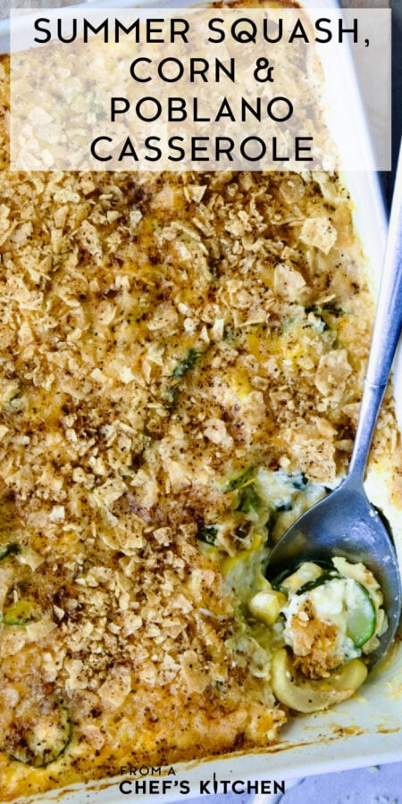 Pinterest graphic for Summer Squash, Corn and Poblano Casserole showing it in a white rectangular baking dish with serving spoon scooping some out.