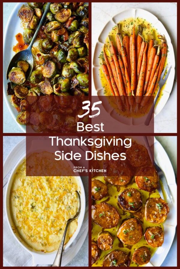 Graphic for 35 Best Thanksgiving Side Dishes showing Brussels sprouts, whole carrots, corn casserole and fondant sweet potatoes.