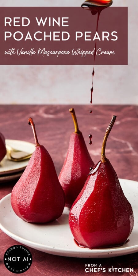 Pinterest graphic for Red Wine Poached Pears with Vanilla Mascarpone Whipped Cream showing three on a dessert plate being drizzled with sauce.