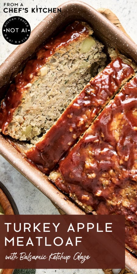 Pinterest graphic for Turkey Apple Meatloaf with Balsamic Ketchup Glaze showing it sliced in a brown loaf pan.