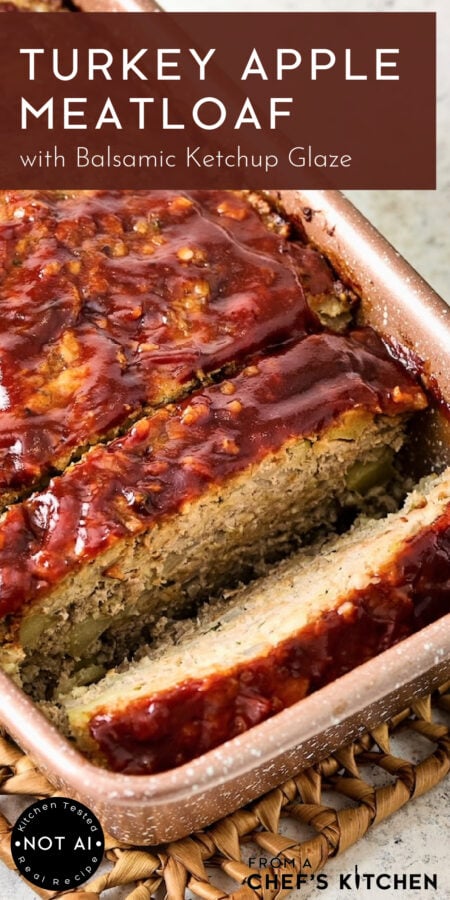 Pinterest graphic for Turkey Apple Meatloaf with Balsamic Ketchup Glaze showing it sliced in a brown loaf pan.