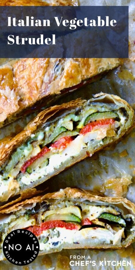 Pinterest graphic for Italian Vegetable Strudel showing it sliced with all the layers exposed.
